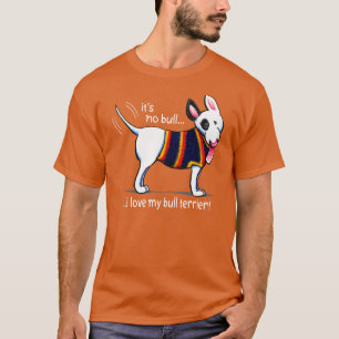 Camiseta Ningún amor de Bull I mi bull terrier