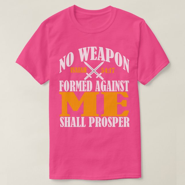 Camiseta Ningún arma formada contra mí prosperará el cristi (Diseño del anverso)