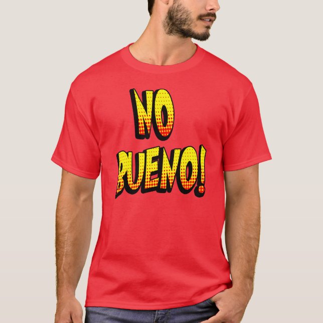 Camiseta Ningún Bueno 1 (Anverso)