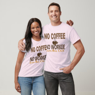 Camiseta Ningún café ninguna PODER de Workee