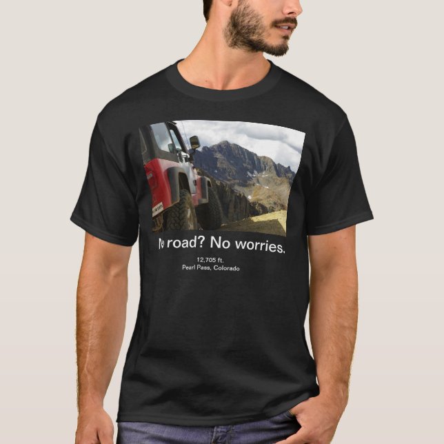 Camiseta Ningún camino - ningunas preocupaciones - Colorado (Anverso)