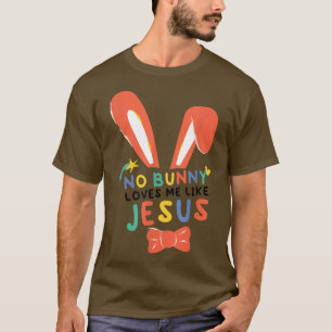 Camiseta Ningún Conejo Me Ama Como Jesús