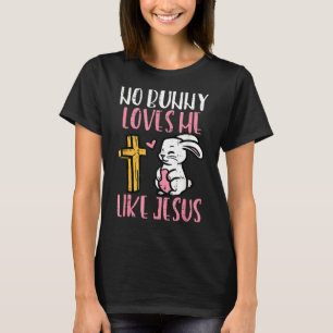 Camiseta Ningún Conejo Me Ama Como Jesús Pascua Cristiana 2