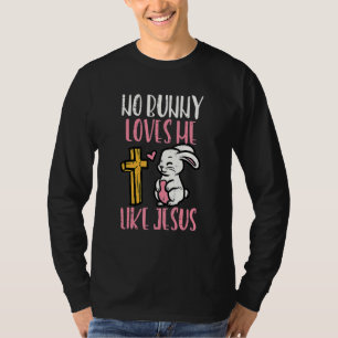 Camiseta Ningún Conejo Me Ama Como Jesús Pascua Cristiano R