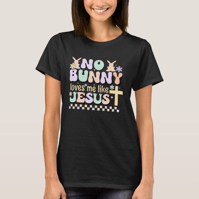 Camiseta Ningún Conejo Me Ama Como Jesús Religioso Cristian (Anverso)