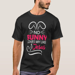 Camiseta Ningún Conejo Me Ama Como Jesús Religioso Cristian