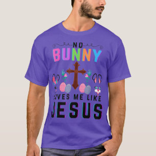 Camiseta Ningún Conejo Me Ama Como Jesús Un Gusto Gracioso