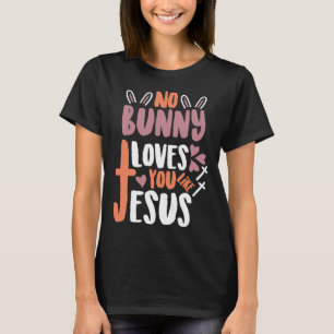Camiseta Ningún Conejo Te Ama Como Jesús Religioso Cristian