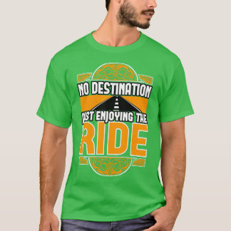 Camiseta Ningún Destino Solo Disfrutando Del Paseo