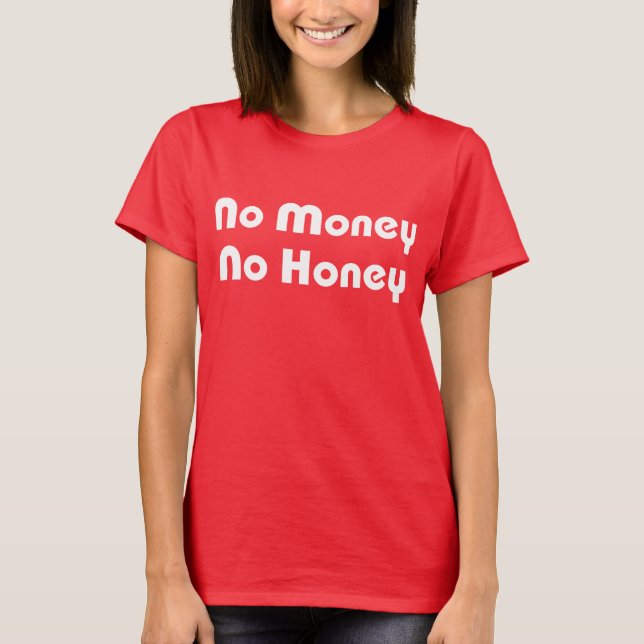 Camiseta Ningún dinero ninguna miel (Anverso)
