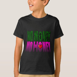 Camiseta ningún dinero ninguna miel
