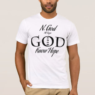 Camiseta Ningún dios, ninguna esperanza conoce a dios, sab