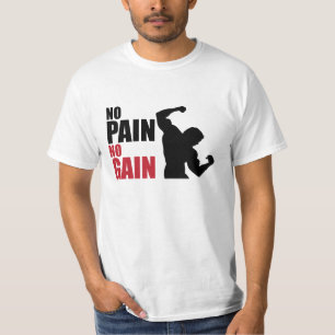 Camiseta Ningún dolor ningún aumento