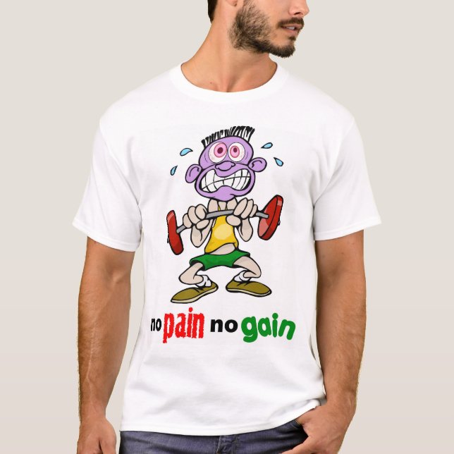 Camiseta Ningún dolor ningún aumento (Anverso)