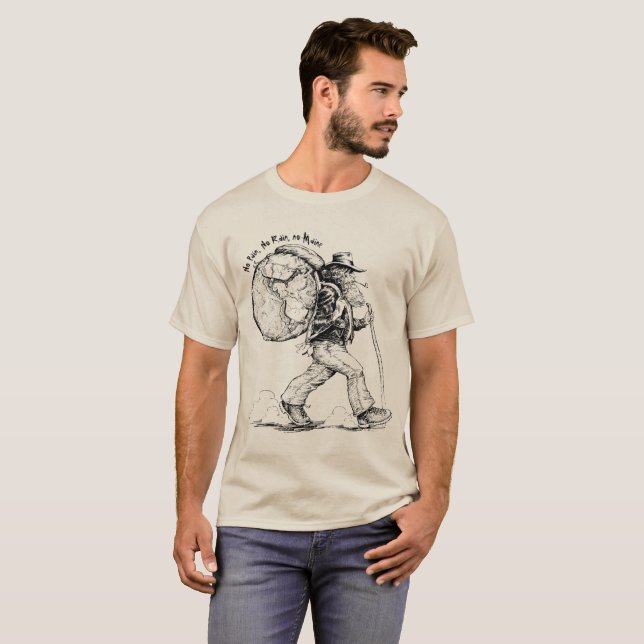 Camiseta Ningún dolor, ninguna lluvia, ningún Maine - (Anverso completo)