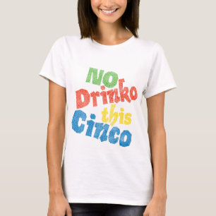 Camiseta Ningún Drinko este Cinco