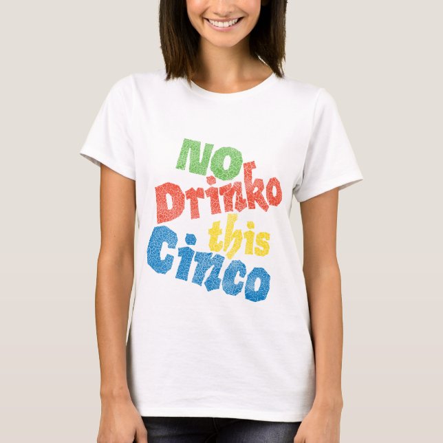 Camiseta Ningún Drinko este Cinco (Anverso)