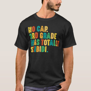 Camiseta Ningún Grado Cap 3 fue totalmente Skibidi