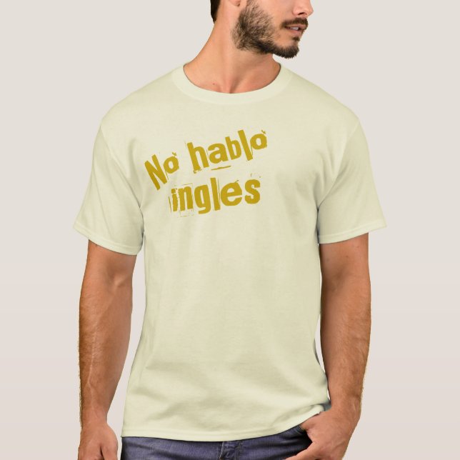 Camiseta Ningún Hablo Ingles (Anverso)