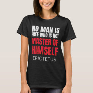 Camiseta Ningún Hombre Es Libre Quién No Es Marcus Aurelius