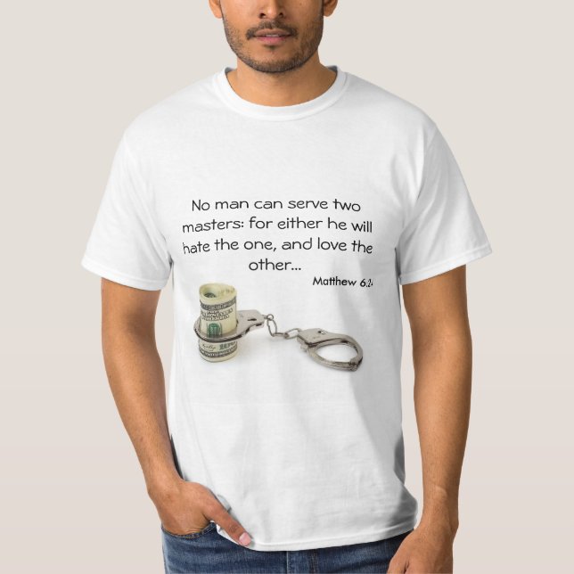Camiseta Ningún hombre puede servir dos amos (Anverso)