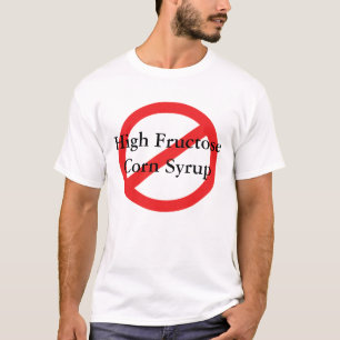 Camiseta Ningún jarabe de maíz de la alta fructosa