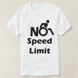 Camiseta Ningún límite de velocidad para las sillas de