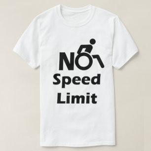 Camiseta Ningún límite de velocidad para las sillas de