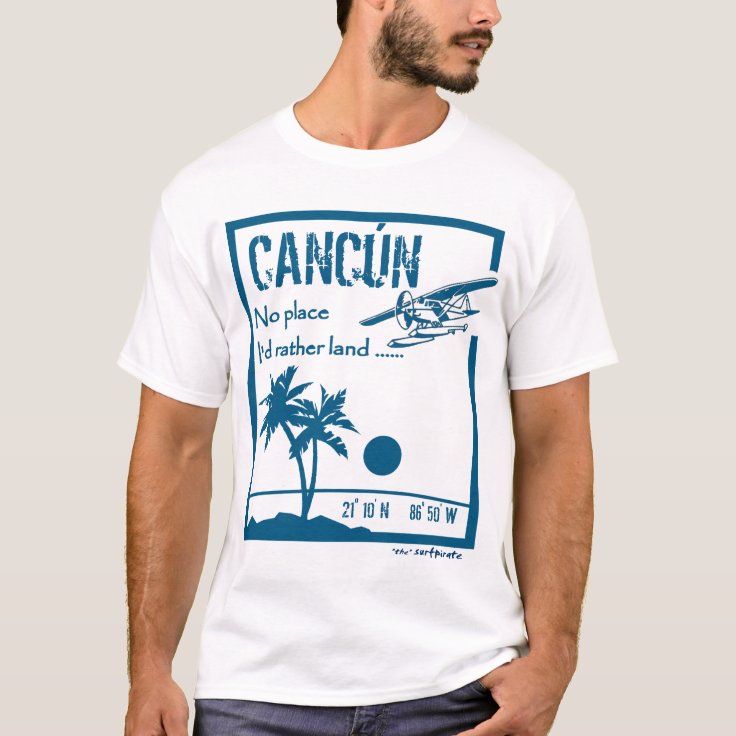 Compatible con tela Perfecto Camiseta Ningún lugar… Cancún | Zazzle.es
