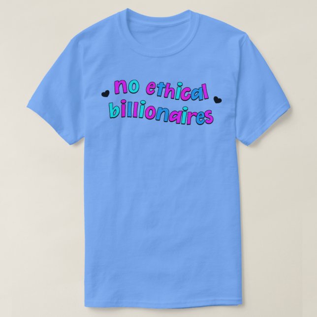 Camiseta Ningún Multimillonario Ético Come A Los Ricos (Diseño del anverso)