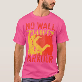Camiseta Ningún muro es demasiado alto para Parkour