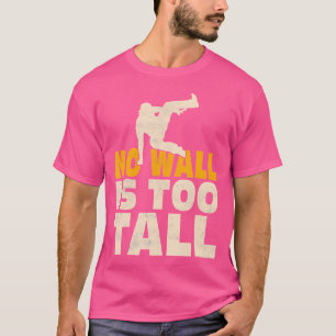 Camiseta Ningún Muro Es Demasiado Alto Traceur Parkour