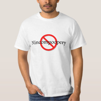 Camiseta Ningún Nincompoopery