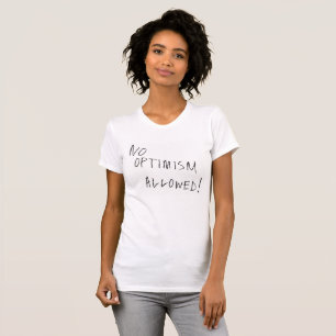 Camiseta Ningún optimismo permitido