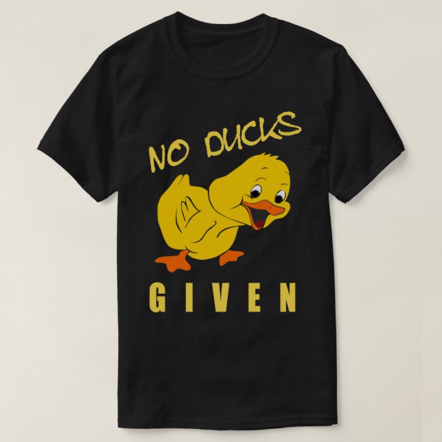 Camiseta Ningún Pato Dado Un Gracioso Pato (Diseño del anverso)