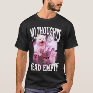 Camiseta ningún pensamiento cabeza vacía divertido tonto bo