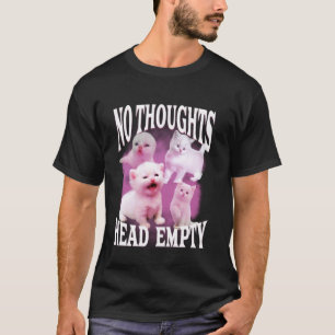 Camiseta ningún pensamiento cabeza vacía divertido tonto bo