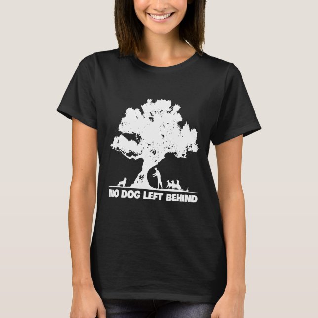 Camiseta Ningún Perro Dejado Detrás Del Propietario De Los  (Anverso)