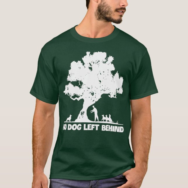 Camiseta Ningún Perro Dejado Detrás Del Rescate Del Propiet (Anverso)