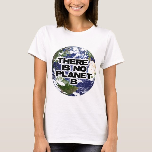 Camiseta Ningún planeta B (Anverso)