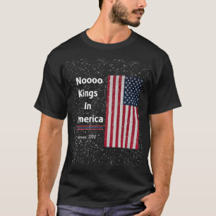 CAMISETA NINGÚN REY EN AMÉRICA DESDE 1776, 4 DE JULIO