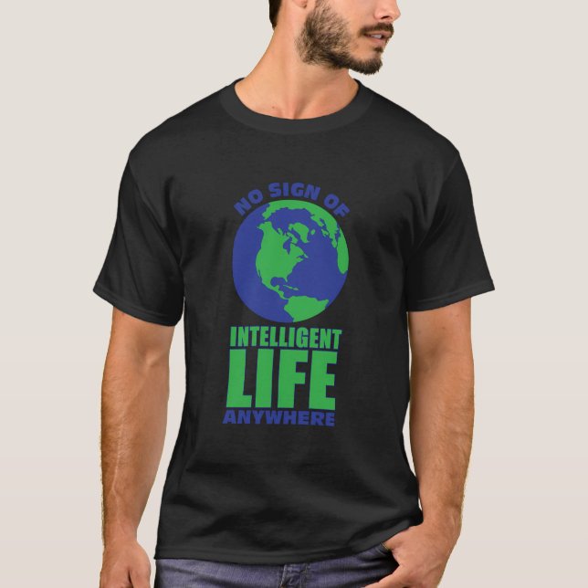 Camiseta Ningún Rótulo De La Vida Inteligente En Ningún Lug (Anverso)