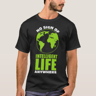 Camiseta Ningún Rótulo De La Vida Inteligente En Ningún Lug