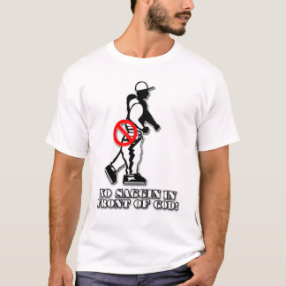 CAMISETA ¡NINGÚN SAGGIN DELANTE DE DIOS! (FUNCIONARIO