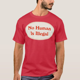 Camiseta Ningún ser humano es ilegal1