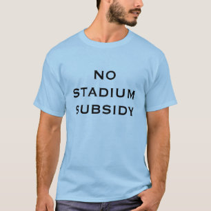 CAMISETA NINGÚN SUBSIDIO DEL ESTADIO