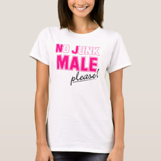 Camiseta ¡Ningún VARÓN de los desperdicios por favor!