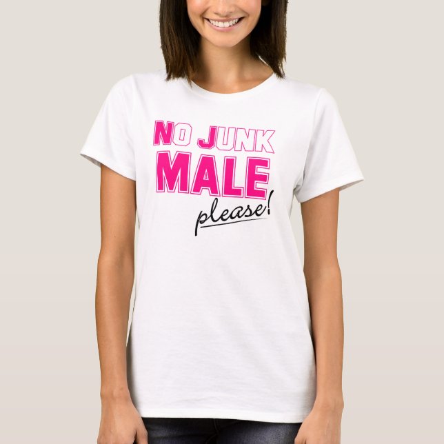 Camiseta ¡Ningún VARÓN de los desperdicios por favor! (Anverso)