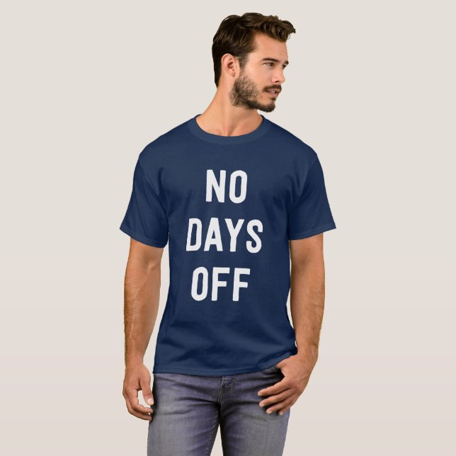 Camiseta Ningún workaholic divertido de los días libres (Anverso completo)