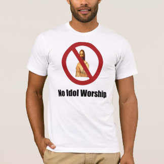 Camiseta ninguna adoración de ídolo Jesús